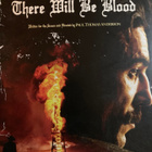 THERE WILL BE BLOOD - pikkukuva 1