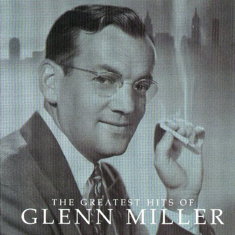 Glenn Miller • The Greatest Hits Of Glenn Miller CD