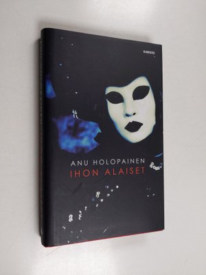 Anu Holopainen : Ihon alaiset
