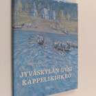 Toivo Lassila : Jyväskylän uusi kappelikirkko : kaksiosai... - pikkukuva 1