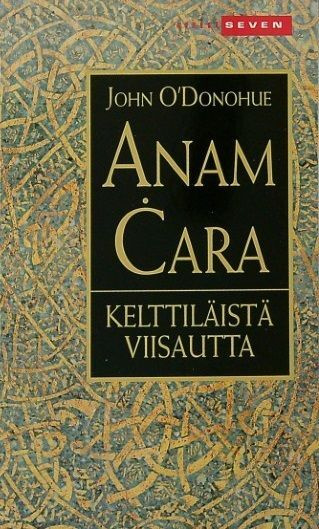 John O'Donohue: Anam Cara - kelttiläistä viisautta