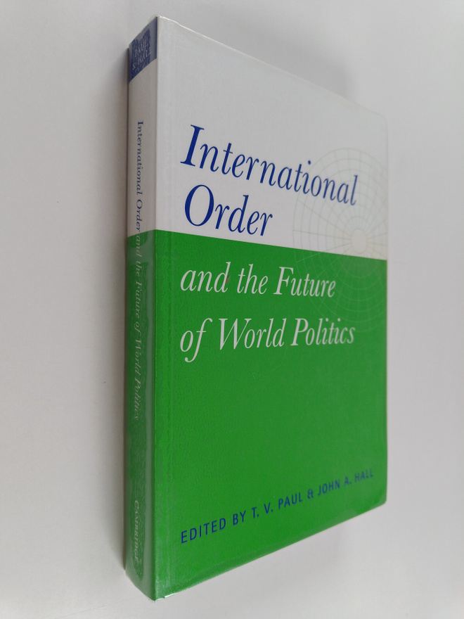 John A. Hall ym. : International Order and the Future of ...