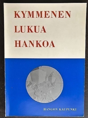 Kymmenen lukua Hankoa. Hanko 1874-1974