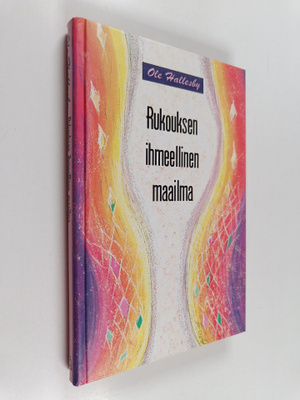 O Hallesby : Rukouksen ihmeellinen maailma