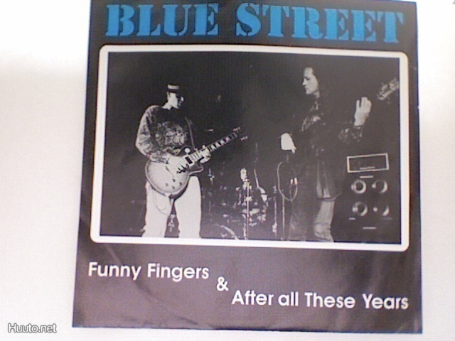 BLUE STREET :: FUNNY FINGERS/AFTER ALL THESE YEARS..Vinyl7"
