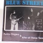 BLUE STREET :: FUNNY FINGERS/AFTER ALL THESE YEARS..Vinyl7" - pikkukuva 1