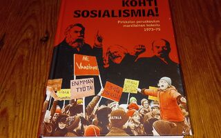 Kohti sosialismia! : Pirkkalan peruskoulun marxilainen kokei