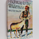 Walter Bacon : Highway to the Wilderness - pikkukuva 1