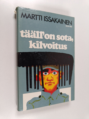 Martti Issakainen : Tääll' on sota, kilvoitus