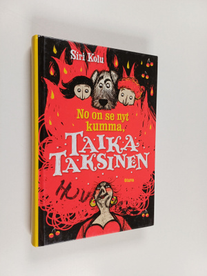 Siri Kolu : No on se nyt kumma, Taika Taksinen