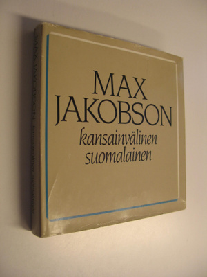 Jukka (toim.) Tarkka : Max Jakobson - kansainvälinen suom...