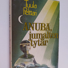 Tuula Pelttari : Anuba, jumalten tytär - pikkukuva 1