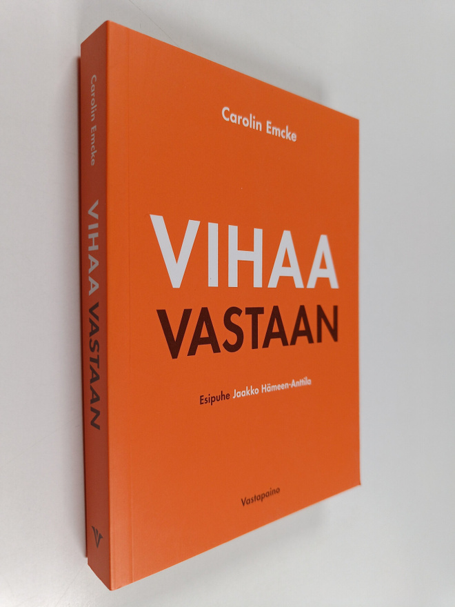 Carolin Emcke : Vihaa vastaan