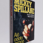 Mickey Spillane : Älä odota armoa : jännitysromaani - pikkukuva 1