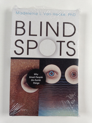 Madeleine L. Van Hecke : Blind spots : why smart people d...