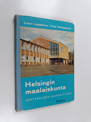 Viljo Holopainen ym. : Helsingin maalaiskunta - Vantaanjo...