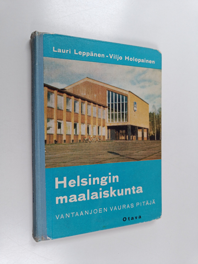 Viljo Holopainen ym. : Helsingin maalaiskunta - Vantaanjo...