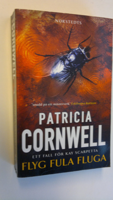 Patricia D. Cornwell : Flyg fula fluga
