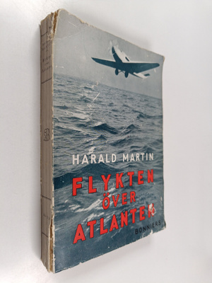 Harald Martin : Flykten över Atlanten : atlantflygningarn...
