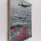 Harald Martin : Flykten över Atlanten : atlantflygningarn... - pikkukuva 1