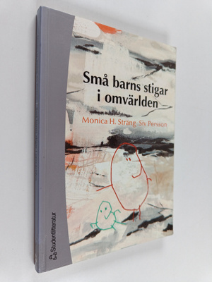 Monica H. Sträng : Små barns stigar i omvärlden om lärand...