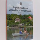 Tapio Mäkeläinen : Tapion matkassa Viljandiin ja Mulgimaalle - pikkukuva 1