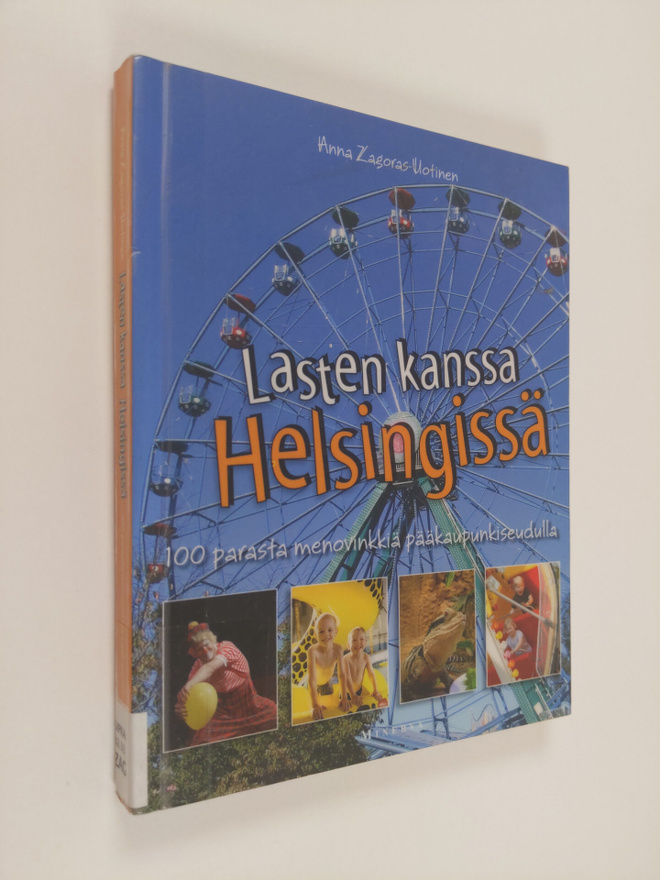 Anna Zagoras-Uotinen : Lasten kanssa Helsingissä : 100 pa...