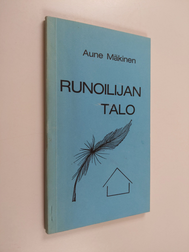 Aune Mäkinen : Runoilijan talo (signeerattu)