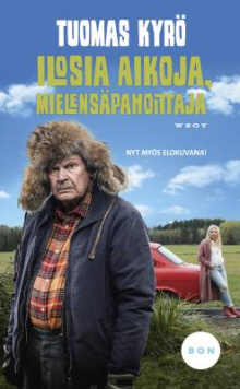 Tuomas Kyrö - Ilosia aikoja Mielensäpahoittaja