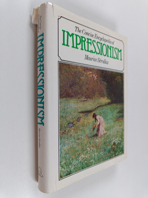 Maurice Serullaz : The concise encyclopedia of impressionism