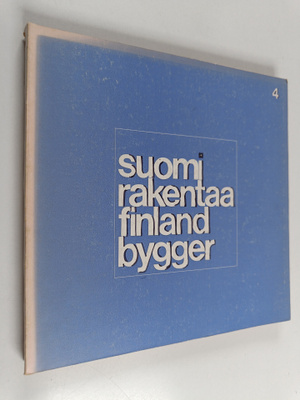 Suomi rakentaa 4 : nayttely 20.2.-15.3.1970, Taidehalli =...