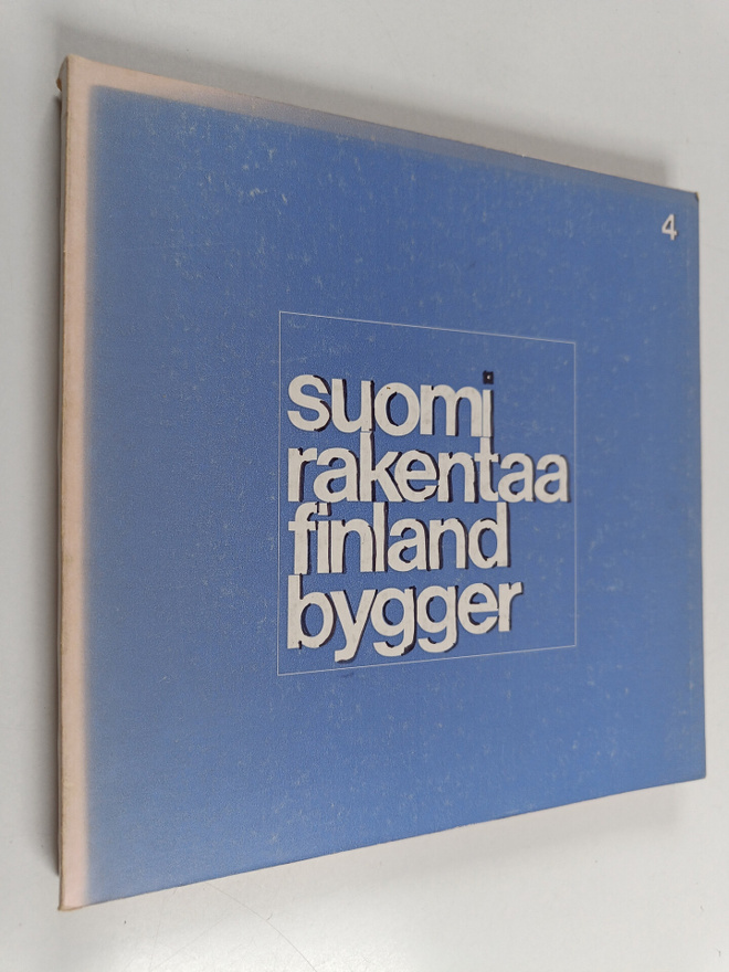 Suomi rakentaa 4 : nayttely 20.2.-15.3.1970, Taidehalli =...