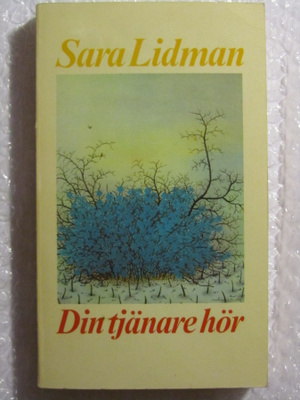 Sara Lidman • Din tjänare hör