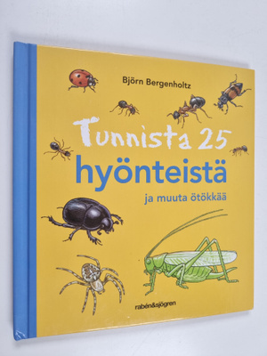 Björn Bergenholtz : Tunnista 25 hyönteistä ja muuta ötökkää