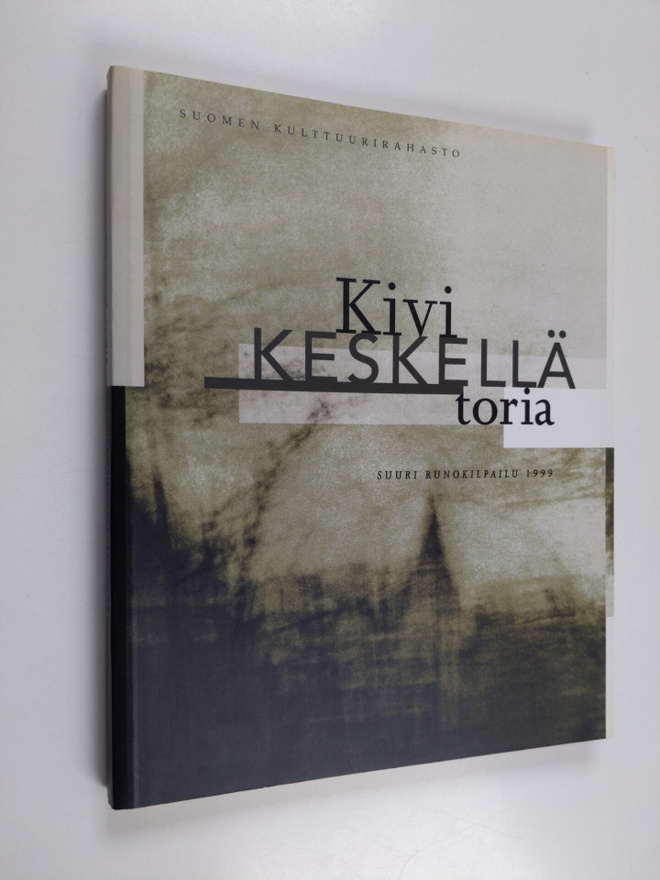 Tomi (toim.) Kontio : Kivi keskellä toria : suuri runokil...