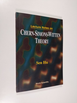 E. Witten ym. : Lecture Notes on Chern-Simons-Witten Theory