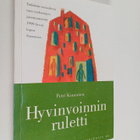 Petri Kinnunen : Hyvinvoinnin ruletti - tutkimus sosiaali... - pikkukuva 1