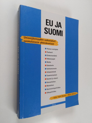 EU ja Suomi : unionijäsenyyden vaikutukset suomalaiseen y...