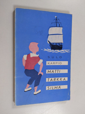 Sulo Karpio : Matti tarkkasilmä