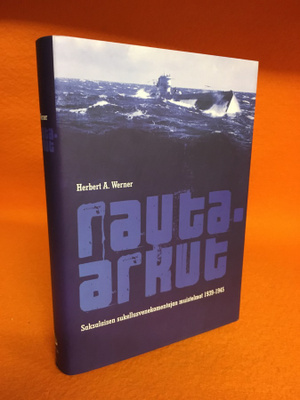 Rauta-arkut - Saksalaisen sukellusvenekomentajan muistelmat