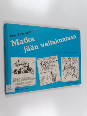 Alex Raymond : Matka jään valtakuntaan : Flash Gordon sei...