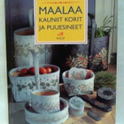 Maalaa kauniit korit ja puuesineet 1.p (sid.) - pikkukuva 1