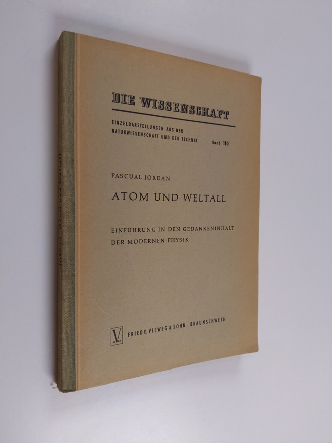 Pascual Jordan : Atom und weltall : einfuhrung in den ged...