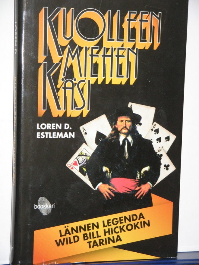 Loren D. Estleman : KUOLLEEN MIEHEN KÄSI Wild Bill Hickokin