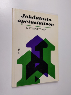 Matti Peltonen : Johdatusta opetustaitoon