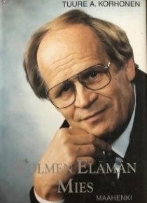 Tuure A. Korhonen - Kolmen elämän mies