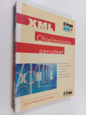Tommi Tuikka : XML Basic - XML : ohjelmoinnin perusteet