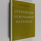 Aimo Halila : Jyväskylän seminaarin historia - pikkukuva 1