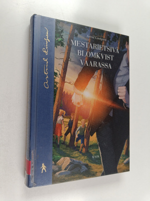 Astrid Lindgren : Mestarietsivä Blomkvist vaarassa