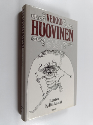 Veikko Huovinen : Kootut teokset 6 osa : Lentsu ; Kylän k...